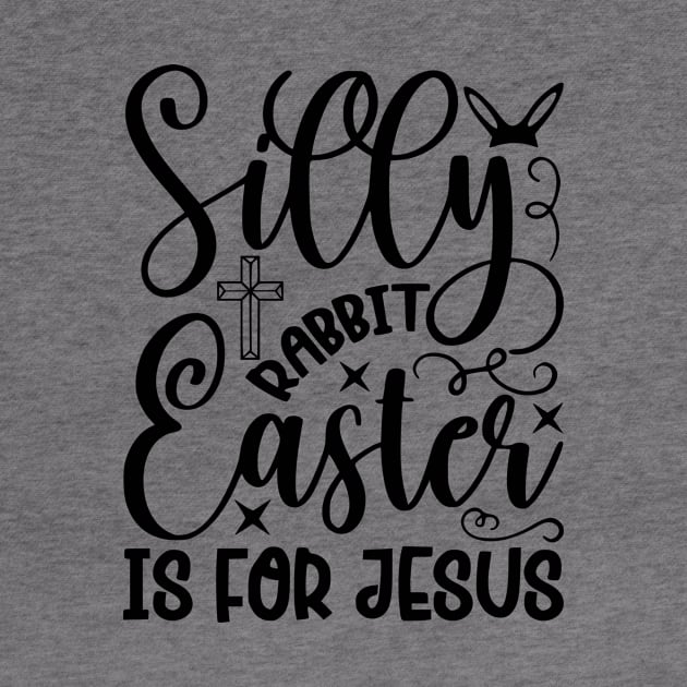 silly rabbit easter is for jesus by kakimonkey